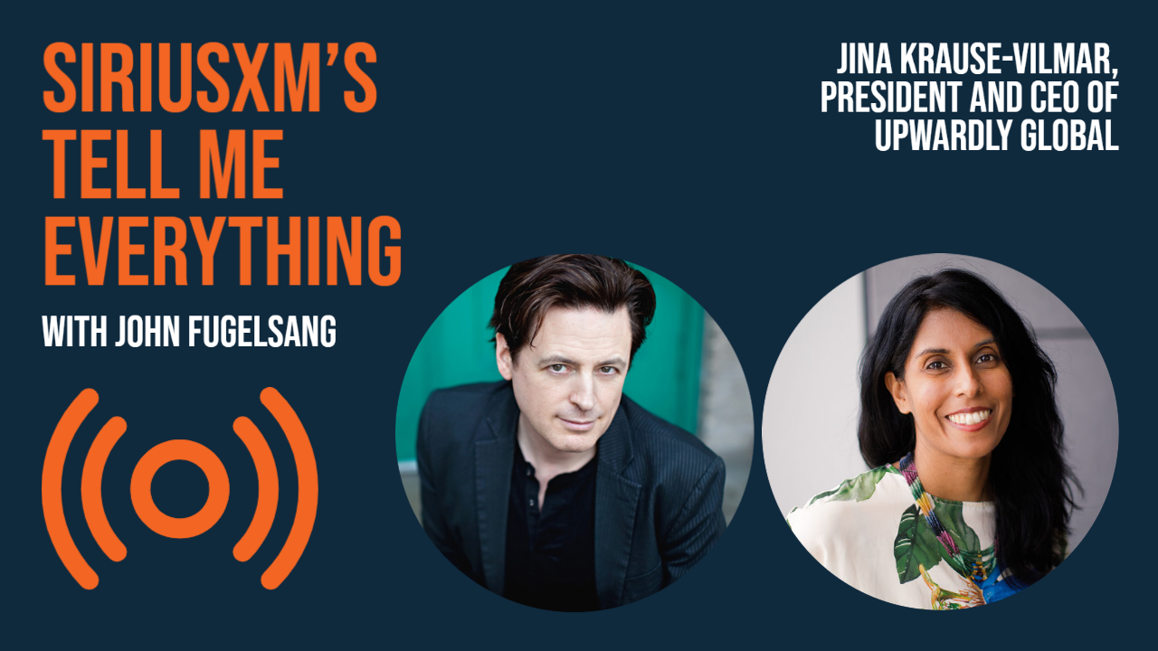 Upwardly Global President and CEO Jina Krause-Vilmar Interviewed on Sirius XM's 'Tell Me Everything' with John Fugelsang