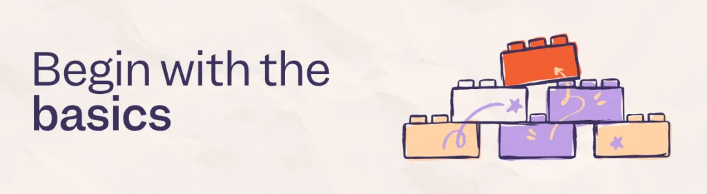Heading image that says "Begin with the basics"