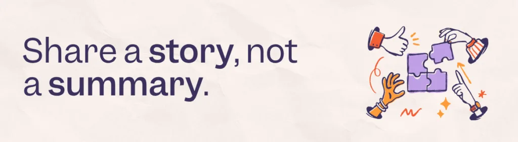 Heading image that says "Share a story, not a summary"